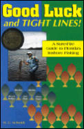 Good Luck & Tight Lines A Sure Fire Guide to Floridas Inshore Fishing