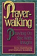 Prayer Walking: Praying on Site with Insight