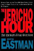 Jericho Hour The Churchs Final Offensive