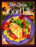 Good Life A Healthy Cookbook