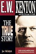 E W Kenyon & His Message of Faith The True Story