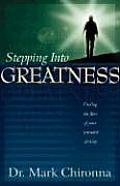 Stepping Into His Greatness Finding the Flow of Your Intended Destiny
