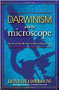 Darwinism Under the Microscope How Recent Scientific Evidence Points to Divine Design