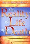 The Reality of Life After Death