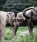 Just For Elephants