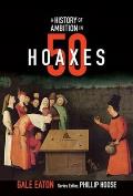 History of Ambition in 50 Hoaxes