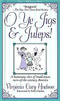 O Ye Jigs and Juleps!