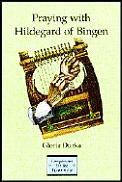 Praying With Hildegard Of Bingen