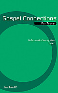 Gospel Connections for Teens Reflections for Sunday Mass Cycle C