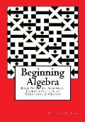 Beginning Algebra: Real Numbers, Algebraic Expressions, Linear Equations & Graphs