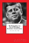 We Remember the Day of President Kennedy's Assassination: November 22, 1963