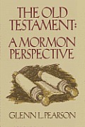 Old Testament A Mormon Perspective