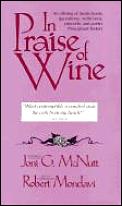 In Praise Of Wine An Offering Of Hearty Toasts Quotations Witticisms Proverbs & Poetry Throughout History