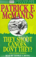 They Shoot Canoes Dont They & Other Stories