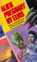 Alien Pregnant By Elvis: 36 Original Tabloid Tales