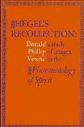 Hegel's Recollection: A Study of Images in the Phenomenology of Spirit