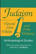 Judaism Viewed from Within & from Without
