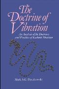 The Doctrine of Vibration: An Analysis of the Doctrines and Practices Associated with Kashmir Shaivism