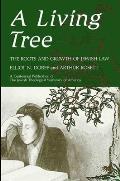 A Living Tree: The Roots and Growth of Jewish Law
