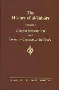 The History of Al-Ṭabarī Vol. 1: General Introduction and from the Creation to the Flood