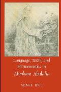 Language Torah & Hermeneutics in Abraham Abulafia
