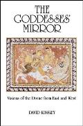 The Goddesses' Mirror: Visions of the Divine from East and West