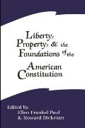 Liberty Property & The Foundations Of The American Constitution