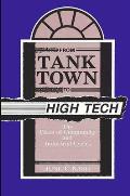 From Tank Town To High Tech The Clash Of