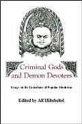 Criminal Gods & Demon Devotees