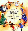 Ring a Ring o Roses & a Ding Dong Bell a Book of Nursery Rhymes