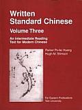 Written Standard Chinese Volume 3, an Intermediate Reading Text for Modern Chinese