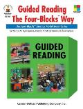 Guided Reading the Four Blocks Way With Building Blocks & Big Blocks Variations