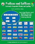 Prefixes & Suffixes Systematic Sequential Phonics & Spelling