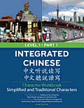 Integrated Chinese Level 1 Part 1 Character Workbook Simplified & Traditional Characters 3rd Edition