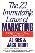22 Immutable Laws of Marketing Violate Them at Your Own Risk