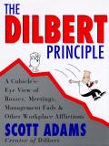 Dilbert Principle A Cubicles Eye View Of