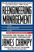 Reengineering Management: Mandate for New Leadership, the