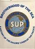 Brotherhood of the Sea: A History of the Sailors' Union of the Pacific, 1885-1985