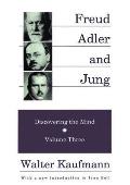 Freud Adler & Jung Discovering the Mind