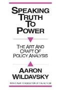 Speaking Truth to Power: Art and Craft of Policy Analysis