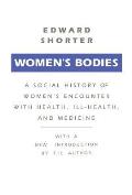 Women's Bodies: A Social History of Women's Encounter with Health, Ill-Health and Medicine