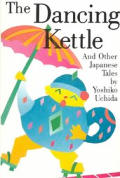 Dancing Kettle & Other Japanese Folk Tal