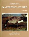 Complete Waterfowl Studies Volume III Geese & Swans