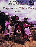Acoma People Of The White Rock