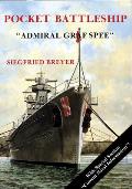 Pocket Battleship: The Admiral Graf Spree: The Admiral Graf Spree