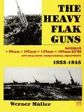 Heavy Flak Guns 1933 1945 88mm 105mm 128