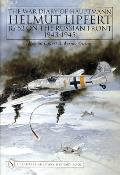 The War Diary of Hauptmann Helmut Lipfert: JG 52 on the Russian Front - 1943-1945