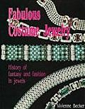 Fabulous Costume Jewelry History of Fantasy & Fashion in Jewels