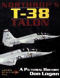 Northrop's T-38 Talon: A Pictorial History