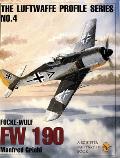 The Luftwaffe Profile Series, No. 4: Focke-Wulf FW 190
